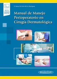 Manual de Manejo Perioperatorio en Cirugia Dermatologica (Incluye Version Digital