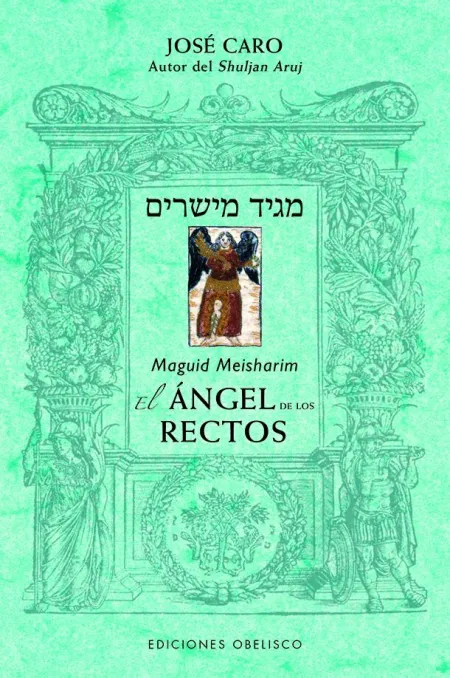 El Ángel de los Rectos. Maguid Meisharim