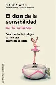 El Don de la Sensibilidad en la Crianza