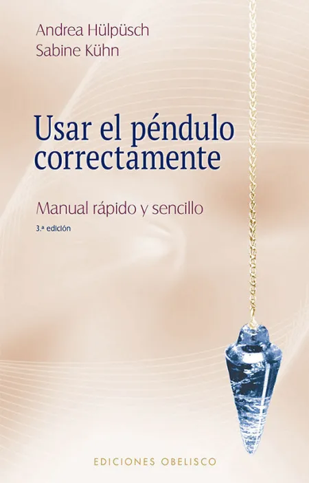 Usar el Pendulo Correctamente. Manual Rápido y Sencillo