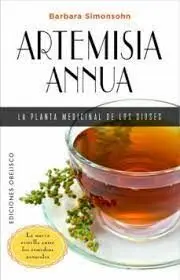 Artemisia Annua, la Planta Medicinal de los Dioses