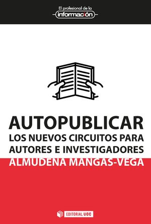 AUTOPUBLICAR LOS NUEVOS CIRCUITOS PARA AUTORES E INVESTIGADORES