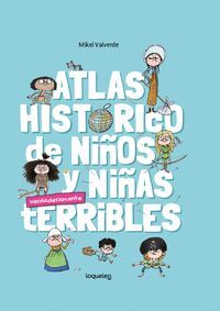 ATLAS HISTORICO DE NIÑOS Y NIÑAS TERRIBLES