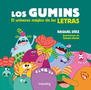 Los Gumins. El Universo Mágico de las Letras (Libro + Abecedario)