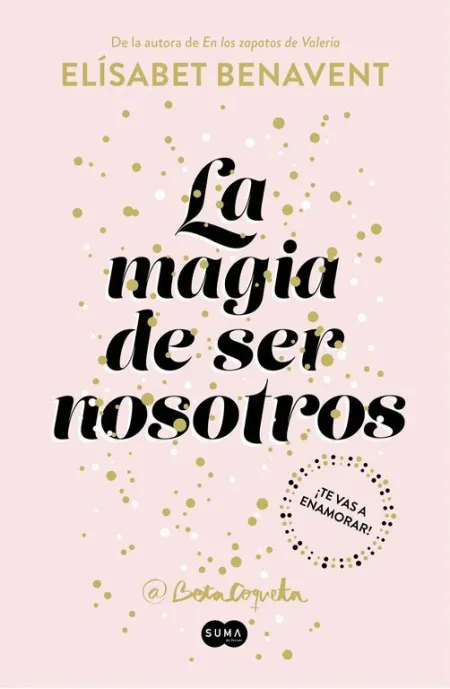 La Magia de Ser Nosotros