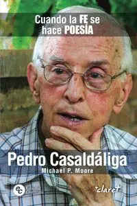 Pedro Casaldaliga Cuando la Fe se Hace Poesia