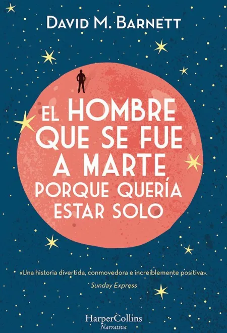 Hombre que se Fue a Marte Porque Queria Estar Solo