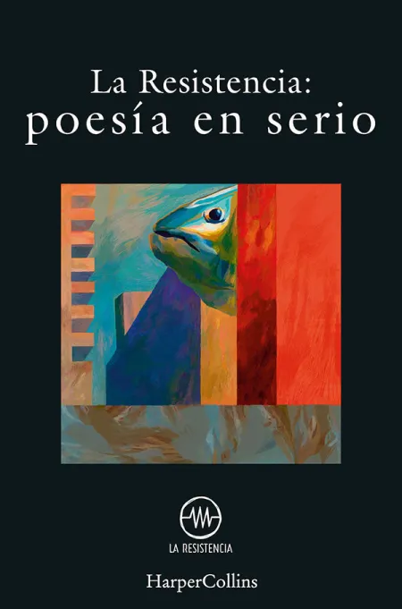 La Resistencia. Poesia en Serio