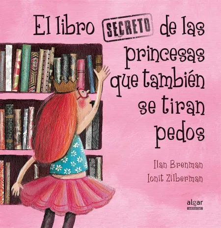 El Libro Secreto de las Princesas que También se Tiran Pedos