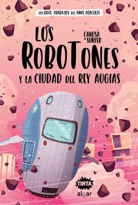 LOS ROBOTONES Y LA CIUDAD DEL REY AUGIAS 2