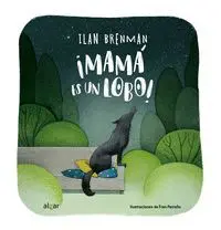 Mama Es un Lobo!
