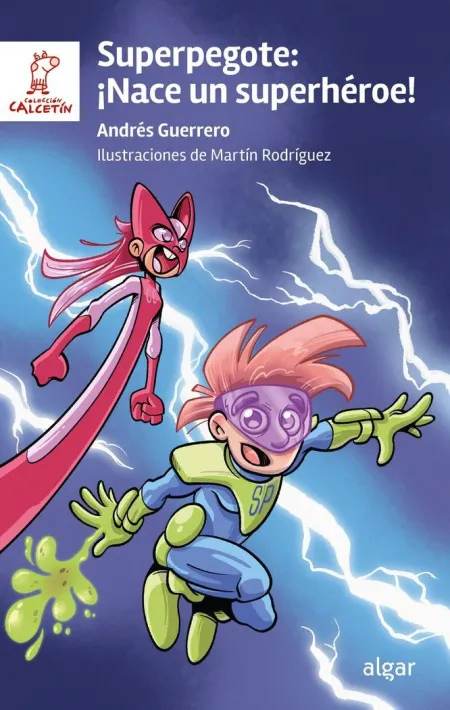 Superpegote: ¡Nace un Superhéroe!