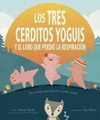 Tres Cerditos Yoguis y el Lobo que Perdió la Respiración