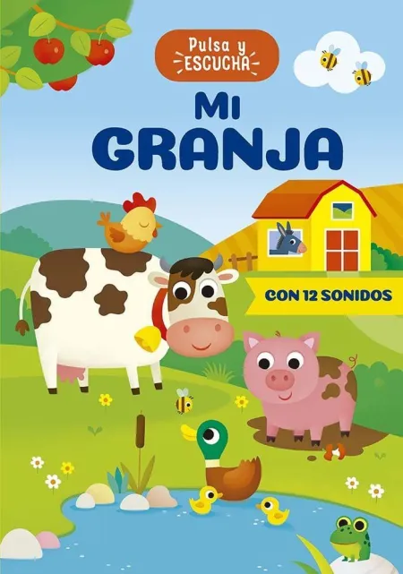 Pulsa y Escucha. Mi Granja. 12 Sonidos