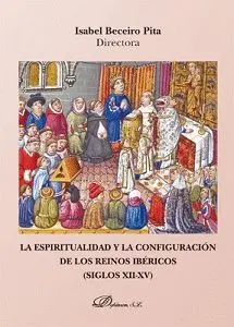La Espiritualidad y la Configuracion de los Reinos Ibericos