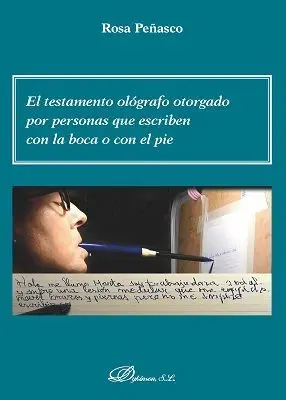 El Testamento Ológrafo Otorgado por Personas que Escriben con la Boca o con el Pie