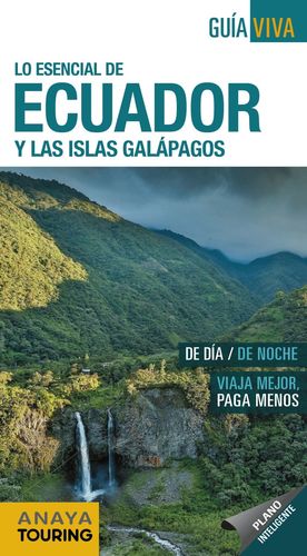 LO ESENCIAL DE ECUADOR E ISLAS GALAPAGOS - GUIA VIVA