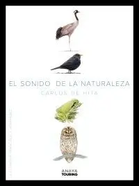 El Sonido de la Naturaleza. Calendario Sonoro de los Paisajes de Europa