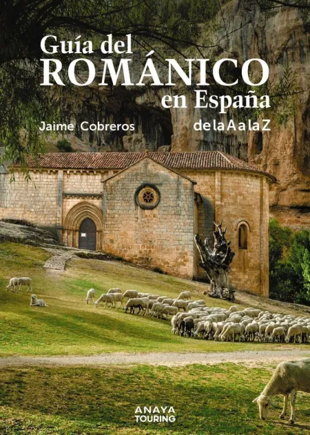 Guia del Románico en España: de la a a la Z