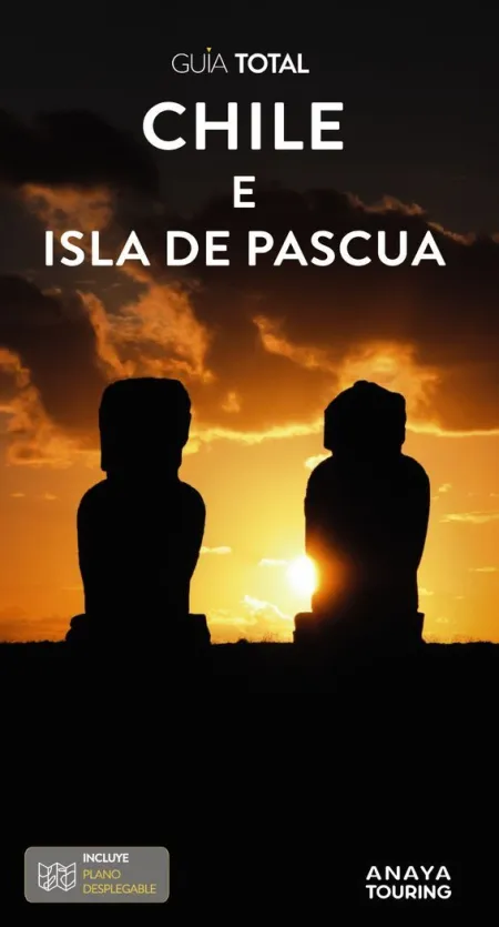 Chile e Isla de Pascua. Guia Total