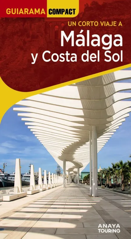 Un Corto Viaje a Malaga y Costa del Sol