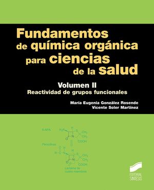 FUNDAMENTOS DE QUIMICA ORGANICA PARA CIENCIAS DE LA SALUD T.2 REACTIVIDAD DE GRUPOS FUNCIONALES