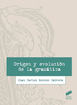 ORIGEN Y EVOLUCIÓN DE LA GRAMÁTICA