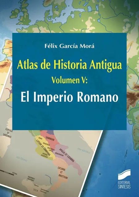 Atlas de Historia Antigua T. 5 el Imperio Romano