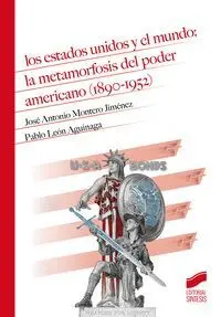 Los Estados Unidos y el Mundo: la Metamorfosis del Poder American