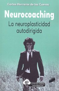 NEUROCOACHING. LA NEUROPLASTICIDAD AUTODIRIGIDA