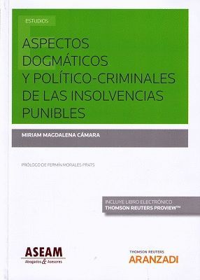 ASPECTOS DOGMÁTICOS Y POLÍTICO-CRIMINALES DE INSOLVENCIAS PUNIBLES