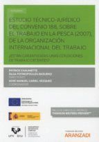 ESTUDIO TÉCNICO-JURÍDICO DEL CONVENIO 188, SOBRE EL TRABAJO EN LA PESCA (2007),
