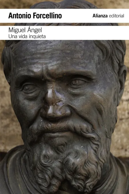 Miguel Angel. Una Vida Inquieta