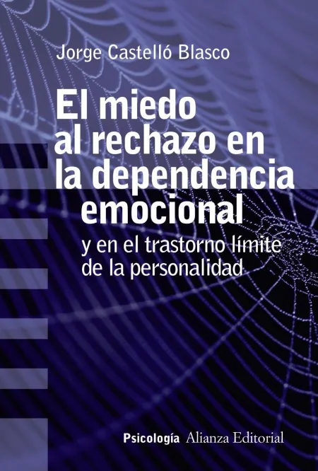 El Miedo Al Rechazo en la Dependencia Emocional