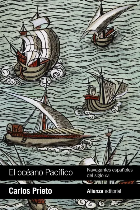 Oceano Pacifico: Navegantes Españoles del Siglo Xvi