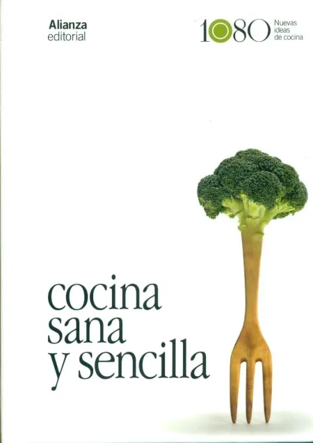 Cocina Sana y Sencilla / Cocinar sin Gluten, sin Huevo y sin Lactosa