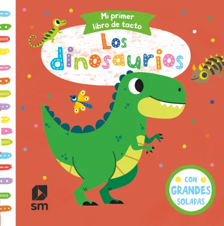 Los Dinosaurios. Mi Primer Libro de Tacto
