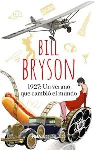 1927 un Verano que Cambió el Mundo