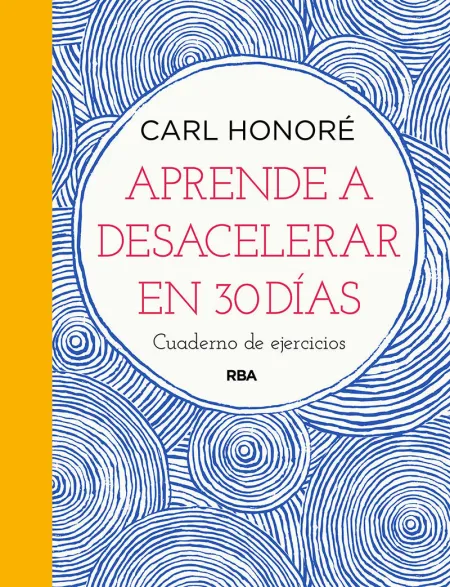 Aprende a Desacelerar en 30 Días