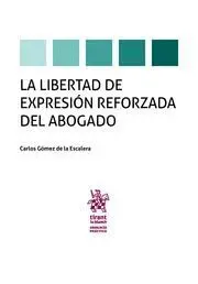 La Libertad de Expresion Reforzada del Abogado