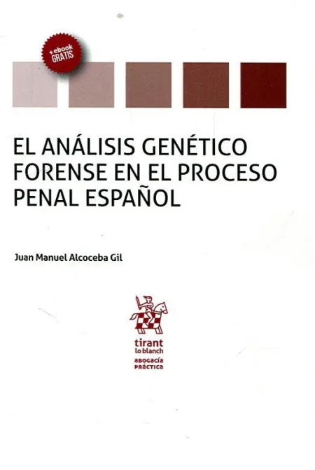 El Análisis Genético Forense en el Proceso Penal Español