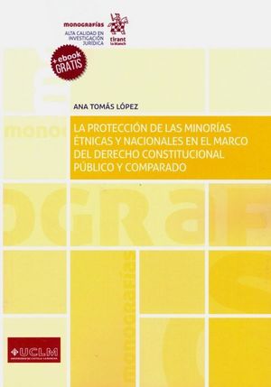 LA PROTECCION DE LAS MINORIAS ETNICAS Y NACIONALES EN EL MARCO DEL DERECHO CONSTITUCIONAL PUBLICO Y COMPARADO