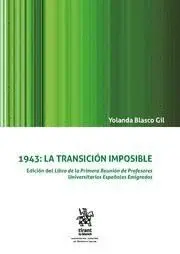 1943: la Transicion Imposible