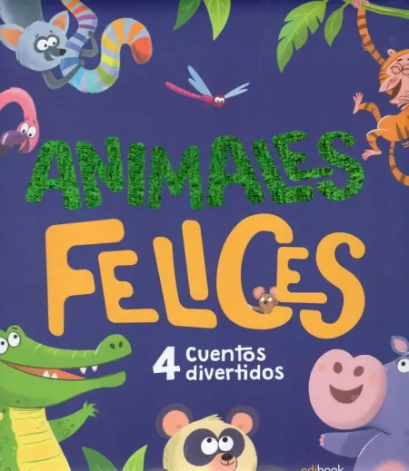 Animales Felices. 4 Cuentos Divertidos