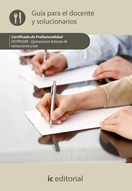 Guía del Docente. Operaciones Básicas de Restaurante y Bar. Hotr0208 - Guía para el Docente y Solucionarios