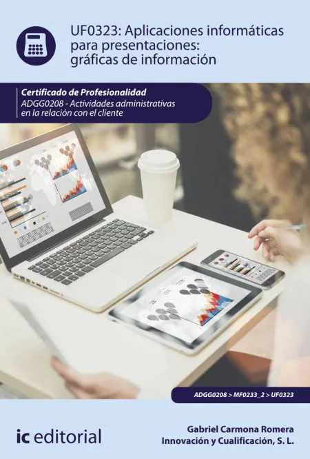 Aplicaciones Informáticas para Presentaciones: Gráficas de Información. Adgg0208