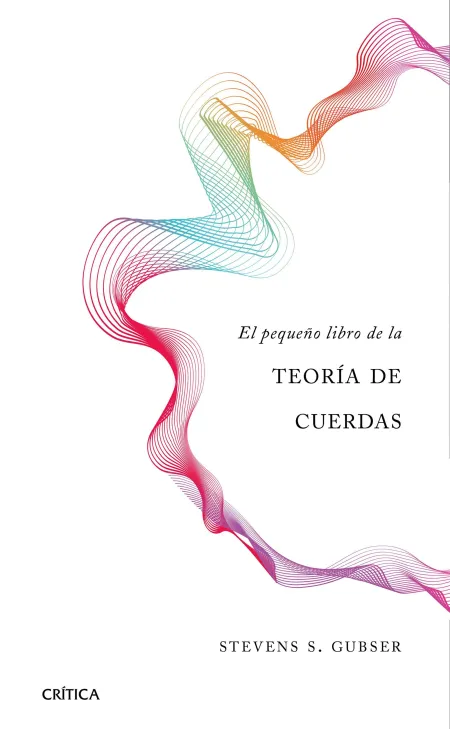 El Pequeño Libro de la Teoría de Cuerdas
