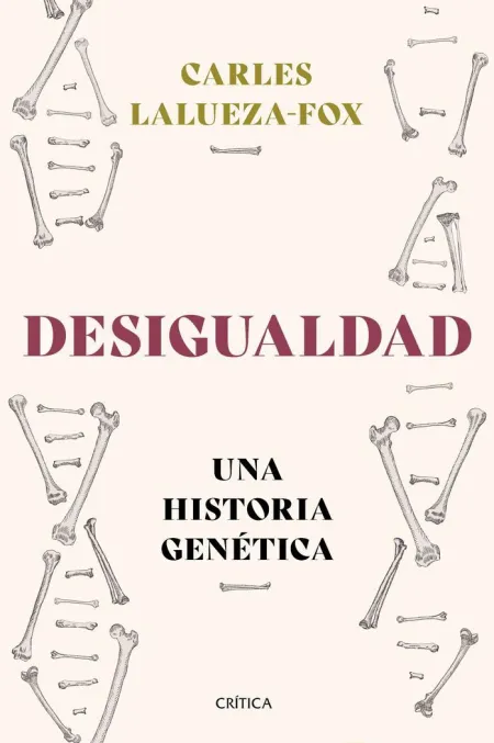 Desigualdad. Una Historia Genética