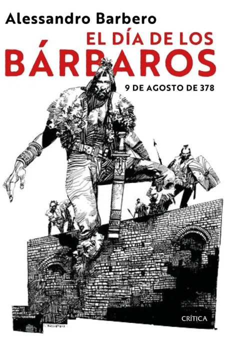 El Día de los Bárbaros. 9 de Agosto de 378