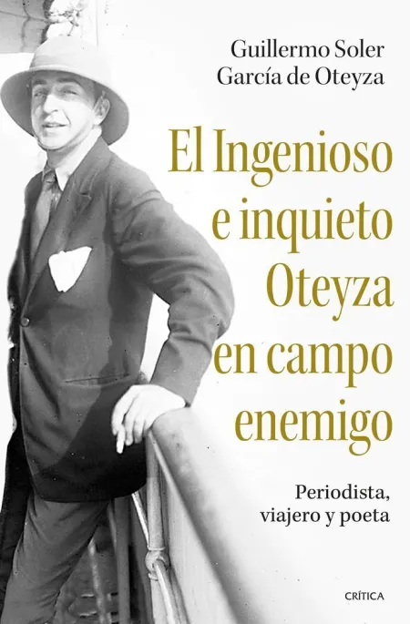 El Ingenioso e Inquieto Oteyza en Campo Enemigo